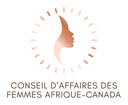 Propulser l’essor entrepreneurial des femmes en affaires souhaitant développer ou ayant des projets bilatéraux Afrique -Canada.